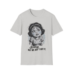 Sorry, But we ain't got it