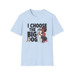 I Choose the BIG DOG