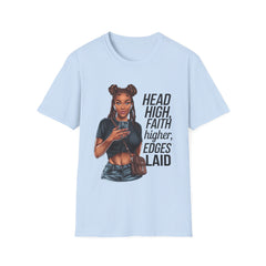 Head HIGH, Faith HIGHER, Edges LAID