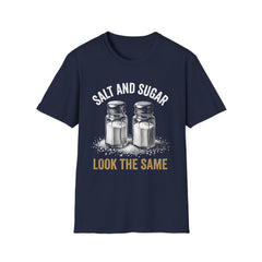 Salt and Sugar Look the Same Funny Graphic T-Shirt | Sarcastic Humor Tee | Life Lesson Shirt