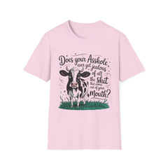 Does your asshole ever get jealous of all the shit that comes out of your mouth? - Graphic Tee