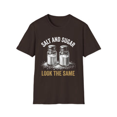 Salt and Sugar Look the Same Funny Graphic T-Shirt | Sarcastic Humor Tee | Life Lesson Shirt