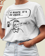 Shorty - Hi Maury It's me again