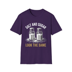 Salt and Sugar Look the Same Funny Graphic T-Shirt | Sarcastic Humor Tee | Life Lesson Shirt
