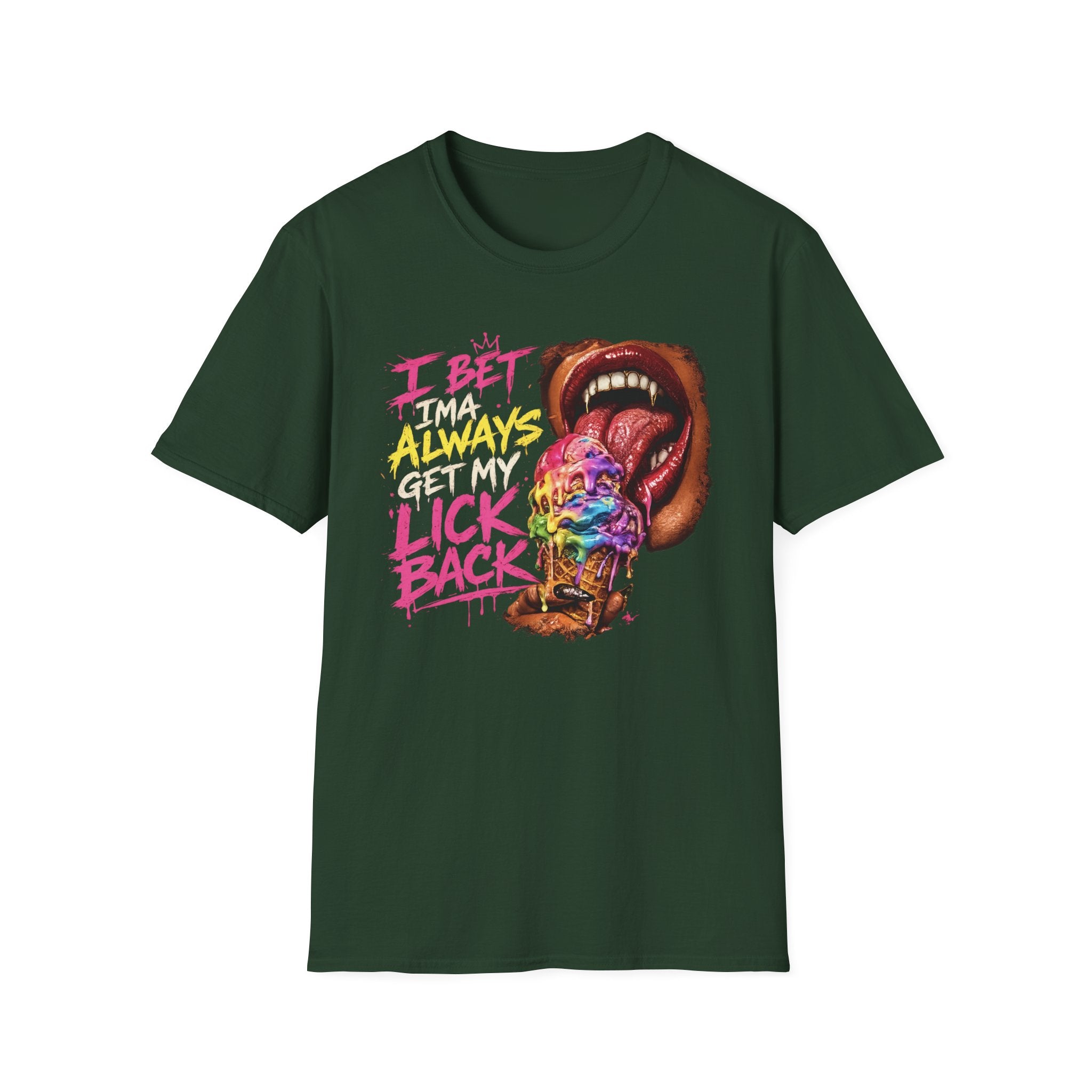 I Bet Ima Always Get My Lick Back Ice Cream Graphic T-Shirt