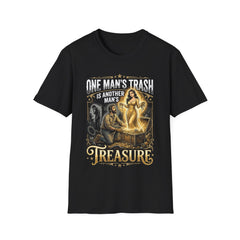 One Man’s Trash Is Another Man’s Treasure T-Shirt | Bold Statement Graphic Shirt