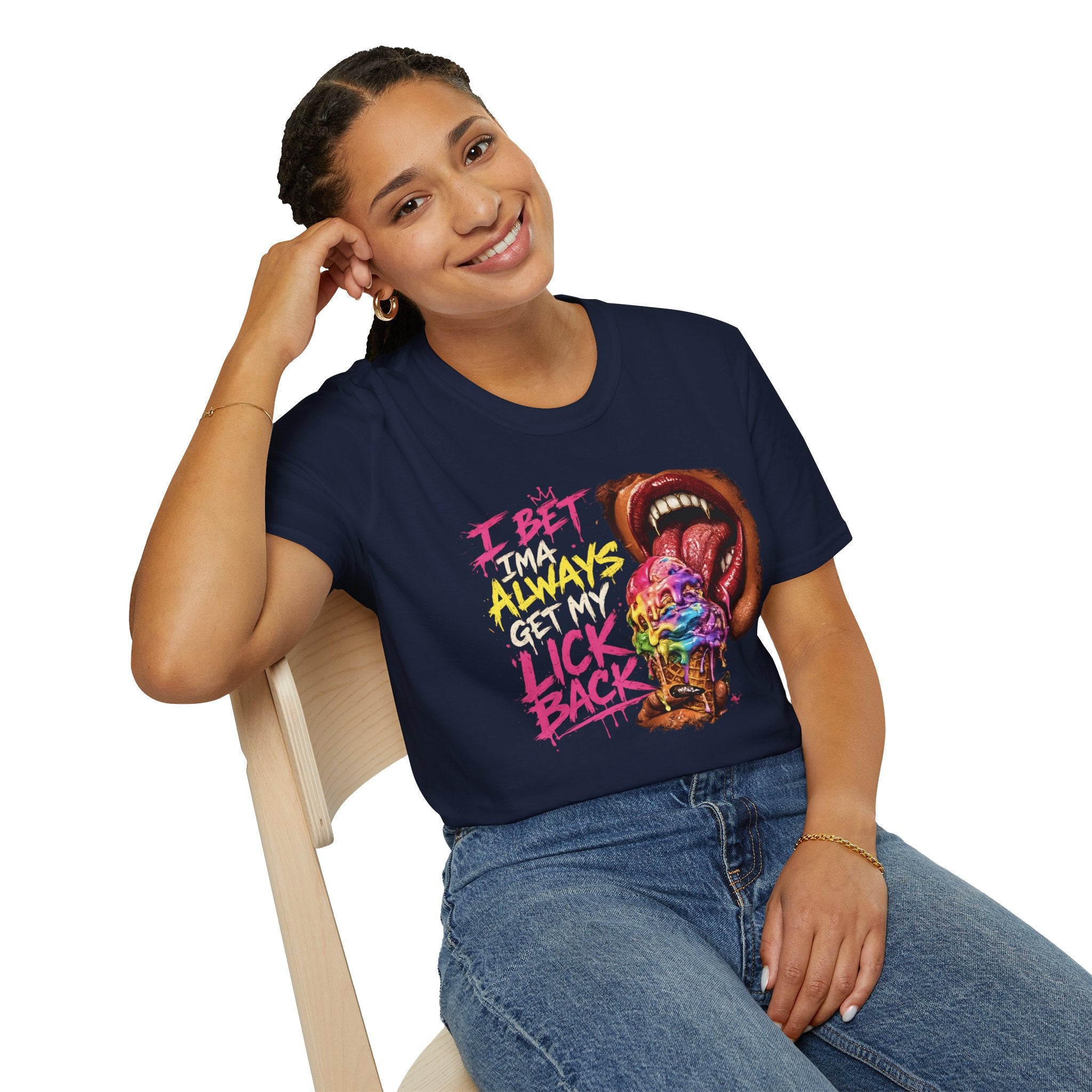 I Bet Ima Always Get My Lick Back Ice Cream Graphic T-Shirt