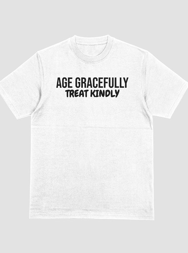 Shorty - Age Gracefully Treat Kindly