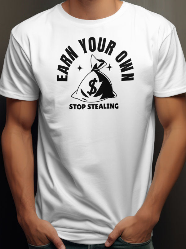 Shorty - Earn Your Own - Stop Stealing