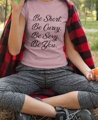 Shorty - Be Short Be Curvy Be Sexy Be You - Slim Fit