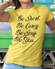 Shorty - Be Short Be Curvy Be Sexy Be You - Slim Fit